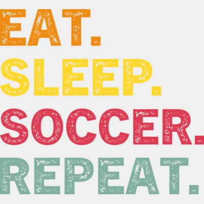 eat sleep soccer reapeat Thumbnail